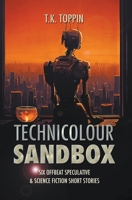 Technicolour Sandbox B0CLNRQ3Z2 Book Cover