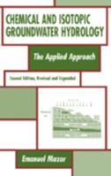 Chemical and Isotopic Groundwater Hydrology (Books in Soils, Plants, and the Environment) 0824798031 Book Cover