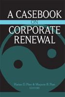 A Casebook on Corporate Renewal 0472113690 Book Cover