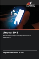 Lingua SMS: Manifestazioni linguistiche e questioni socio-pragmatiche 6205621789 Book Cover