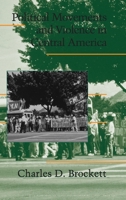 Political Movements and Violence in Central America (Cambridge Studies in Contentious Politics)