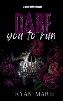 Dare You to Run: A Dare Bros Trilogy (Dare Bros Inc.) B0DPFY85GC Book Cover
