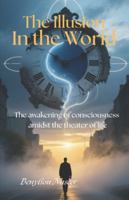 The Illusion in the World B0FPCVMB14 Book Cover
