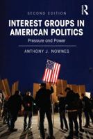 Interest Groups in American Politics: Pressure and Power 0415894263 Book Cover