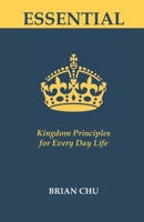 ESSENTIAL: Kingdom Principles for Every Day Life B0851M9HCN Book Cover