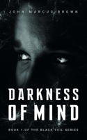 Darkness of Mind 1386897450 Book Cover