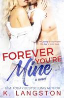 Forever You're Mine: A Mine Series Novel 1511503386 Book Cover