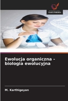 Ewolucja organiczna - biologia ewolucyjna (Polish Edition) 6209403956 Book Cover