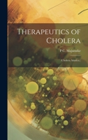 Therapeutics of Cholera: 1021604798 Book Cover