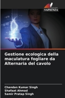 Gestione ecologica della maculatura fogliare da Alternaria del cavolo (Italian Edition) 6208152119 Book Cover