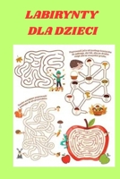 Labirynty dla dzieci: lamiglówki (Polish Edition) B0GMRF6NFT Book Cover