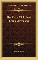 The Faith of Robert Louis Stevenson 1163395994 Book Cover