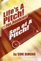 Life's a Pitch! ...for Rookies 1436383366 Book Cover