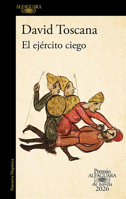 El ejército ciego (Premio Alfaguara 2026) / The Blind Army (Spanish Edition) B0GKDVPWKX Book Cover