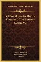 A Clinical Treatise On The Diseases Of The Nervous System V2 1163098361 Book Cover