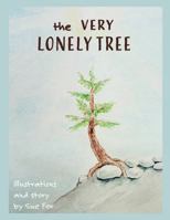 The Very Lonely Tree: A Nature Book for Kids B0FLG27CDW Book Cover