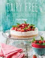 Dairy Free: Recipes  Preparation 1787552810 Book Cover