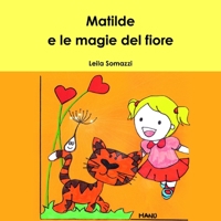 Matilde e le magie del fiore 1326603183 Book Cover