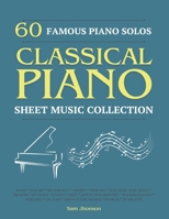 60 Famous Piano Solos: PIANO SHEET MUSIC COLLECTION (Classical Piano Sheet Music) (1) B0DGWR8WBJ Book Cover