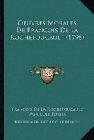 Oeuvres morales de François de LaRochefoucault 0341211559 Book Cover