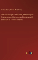 The Conchologist's Text-Book, Embracing the Arrangements of Lamarck and Linnaeus, with a Glossary of Technical Terms 3368770322 Book Cover