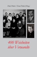 400 Weisheiten über Verwandte (Bücher und Taschenbücher mit Zitaten (Aphorismen, Sprüche)) 1093965703 Book Cover