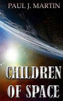 Children of Space - Book One 1499235887 Book Cover