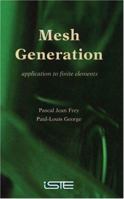 Mesh Generation: Application to Finite Elements 1903398002 Book Cover