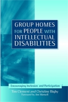 Group Homes for People with Intellectual Disabilities: Encouraging Inclusion and Participation 1843106450 Book Cover