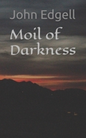 Moil of Darkness B086PLB7MJ Book Cover