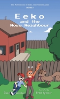 Eeko and the Nosy Neighbour 1525555448 Book Cover