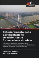 Deterioramento della pavimentazione stradale, test e formulazione stradale 6207301536 Book Cover