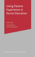 Using Patient Experience in Nurse Education 1403934010 Book Cover
