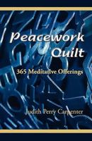 Peacework Quilt 0578022567 Book Cover