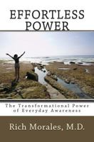 Effortless Power: The Transformational Power of Everyday Awareness 1495247422 Book Cover