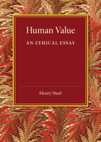 Human Value an Ethical Essay (Classic Reprint) 1347191240 Book Cover