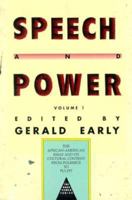 Speech & Power: The African-American Essay and Its Cultural Content, from Polemics to Pulpit (Dark Tower Series) 0880012641 Book Cover