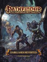 Pathfinder Campaign Setting: Darklands Revisited 1601258194 Book Cover