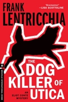 Dog Killer of Utica 1612193374 Book Cover