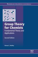 Group Theory for Chemists: Fundamental Theory and Applications 0857092405 Book Cover