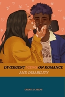 Divergent Views on Romance and Disability 1877211664 Book Cover