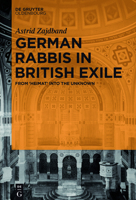 German Rabbis in British Exile: From Heimat Into the Unknown 3110469480 Book Cover