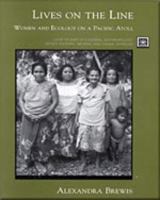 Lives On The Line: Women and Ecology On A Pacifc Atoll (Case Studies in Cultural Anthropology) 0155019694 Book Cover