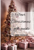 Your Christmas Gift guide 2023: Unlock the Art of Thoughtful Giving B0CMZTWS14 Book Cover