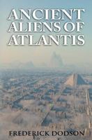 Ancient Aliens of Atlantis 1548354090 Book Cover