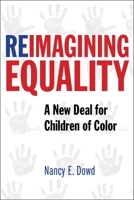 Reimagining Equality: A New Deal for Children of Color 1479893358 Book Cover