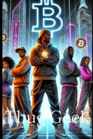 Thug Geek: Book One: Legacy Unlocked (Thug Geek Series) B0DR2PM5C5 Book Cover