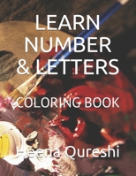 LEARN NUMBER & LETTERS: COLORING BOOK B09CHGX1NF Book Cover