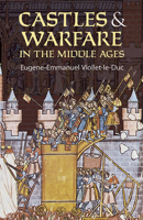 Castles and Warfare in the Middle Ages (Dover Pictorial Archive) 0486440206 Book Cover