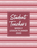 Student Teacher's Weekly Lesson Planner 2020: Weekly and Monthly Lesson Organizer - Teacher Agenda for Class Planning and Organizing - Week to Week ... Stripes Cover Design (2020 Teacher Planners) 1671695674 Book Cover